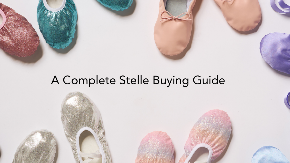 A Complete Stelle Buying Guide: How to Choose the Right Ballet Shoes for Kids