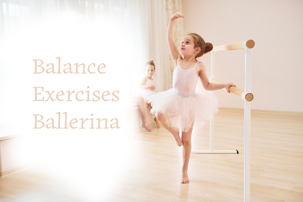Balance Exercises to Practice for Your Little Ballerina – Stelle World