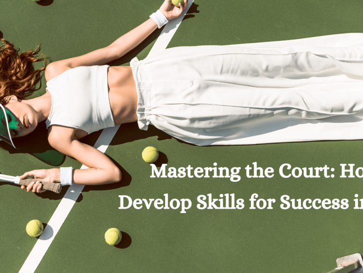 Mastering the Court: How to Develop Skills for Success in Tennis - Stelle