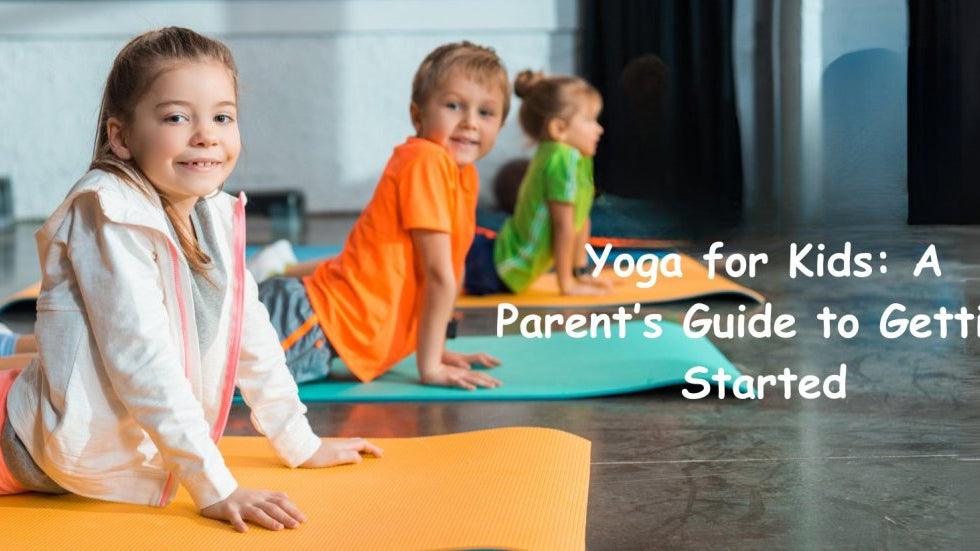 Yoga for Kids: A Parent’s Guide to Getting Started - Stelle