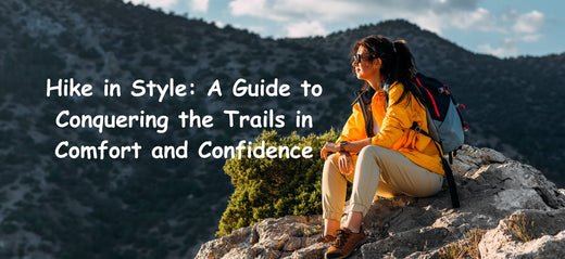 A Guide to Conquering the Trails in Comfort and Confidence - Stelle