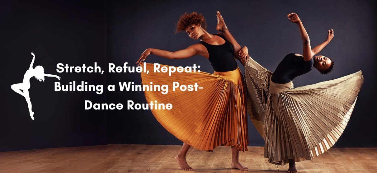 Stretch, Refuel, Repeat: Building a Winning Post-Dance Routine - Stelle