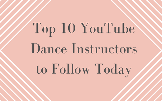 Top 10 YouTube Dance Instructors to Follow Today - Stelle