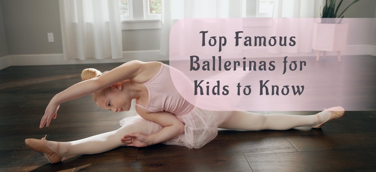 Top Famous Ballerinas for Kids to Know - Stelle